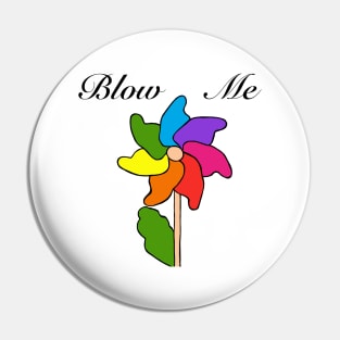 Blow me Pin