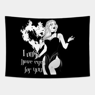 I only have eyes for you Tapestry