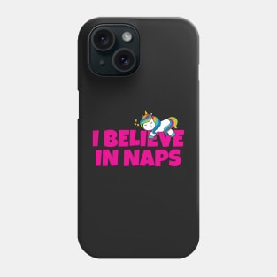 Believe In Naps Phone Case