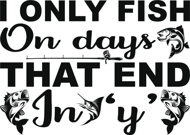 i only fish on days that end in y Kids T-Shirt by busines_night