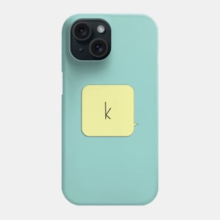 k Phone Case