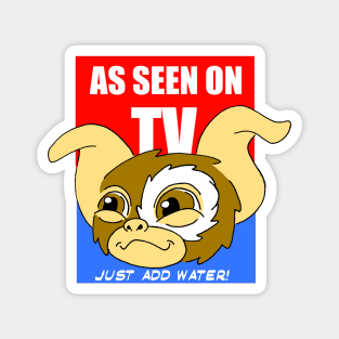 As Seen On TV Just Add Water gizmo gremlin funny cartooon Magnet