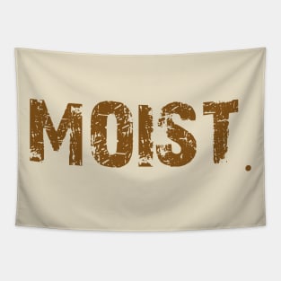 Moist Tapestry