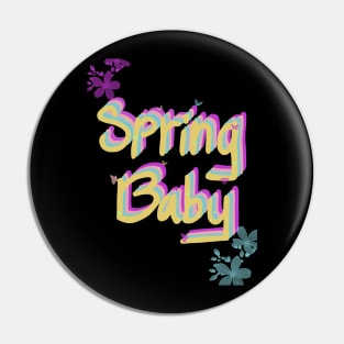 Spring Baby! Pin