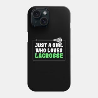 Just A Girl Who Loves Lacrosse Phone Case