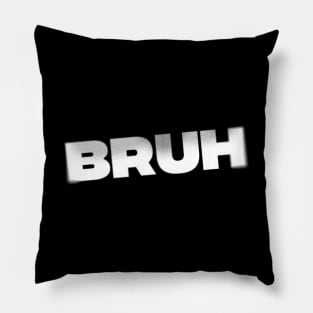 BRUH Pillow