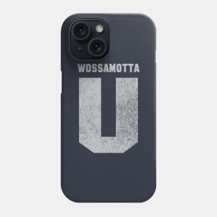 Wossamotta U (faded) Phone Case