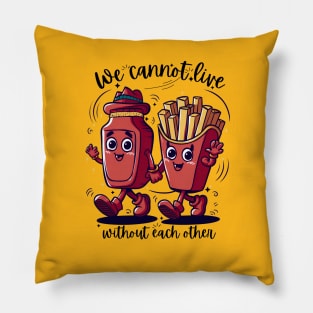 We cannot live without each other Pillow