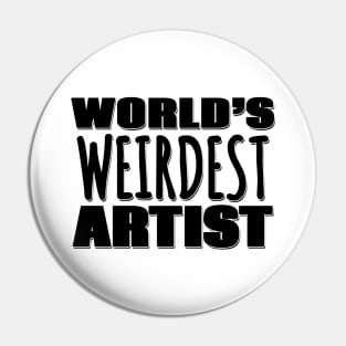 World's Weirdest Artist Pin