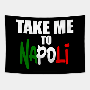 Take Me To Napoli. Tapestry