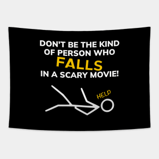 Don't be the kind of person who FALLS in a scary movie! Tapestry