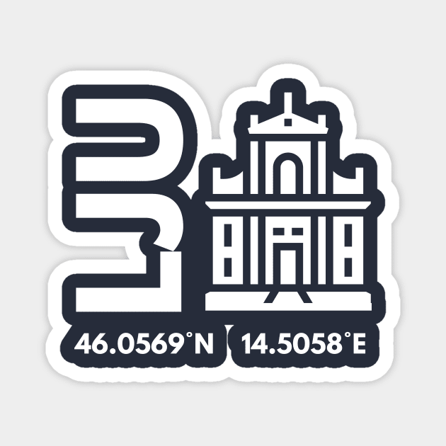 Ljubljana Magnet by ZdravieTees