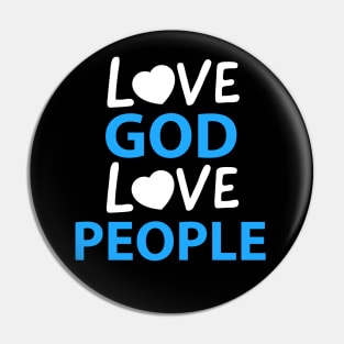 Love God Love People Christian Faith Pin