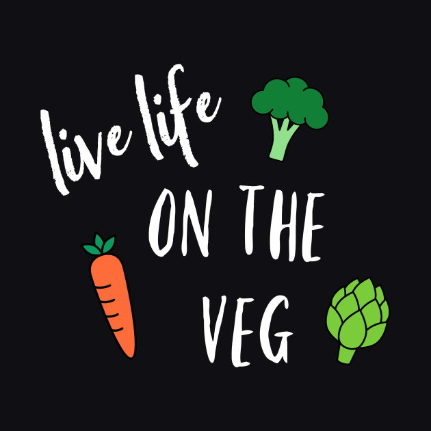 Live Life on the Veg by nyah14