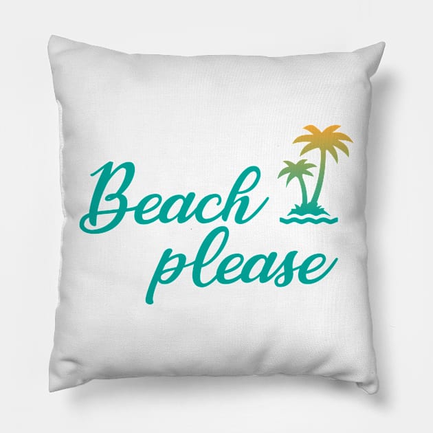 Beach please Pillow by milinni