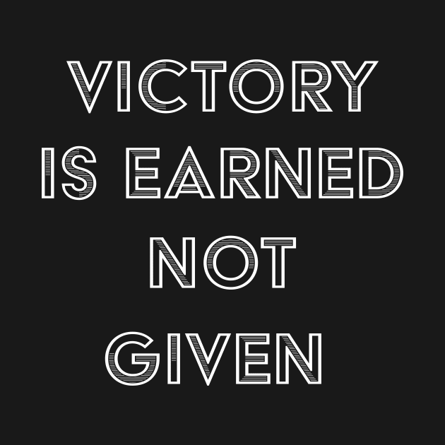 Victory is Earned, Not Given by Sports Inspire