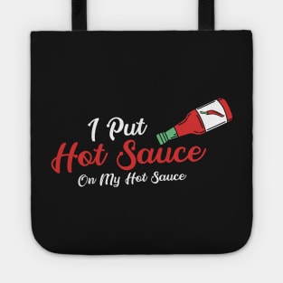 SAUCE: Hot Sauce On Hot Sauce Tote