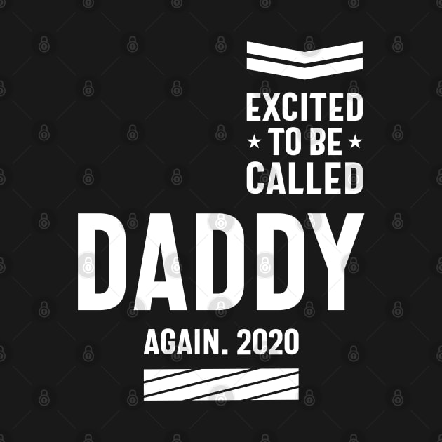 Excited To Be Called Daddy Again 2020 Fathers Day Gift by cidolopez