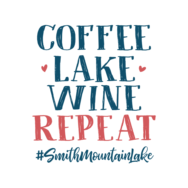 Coffee Lake Wine Repeat Smith Mountain Lake by TheStuffHut