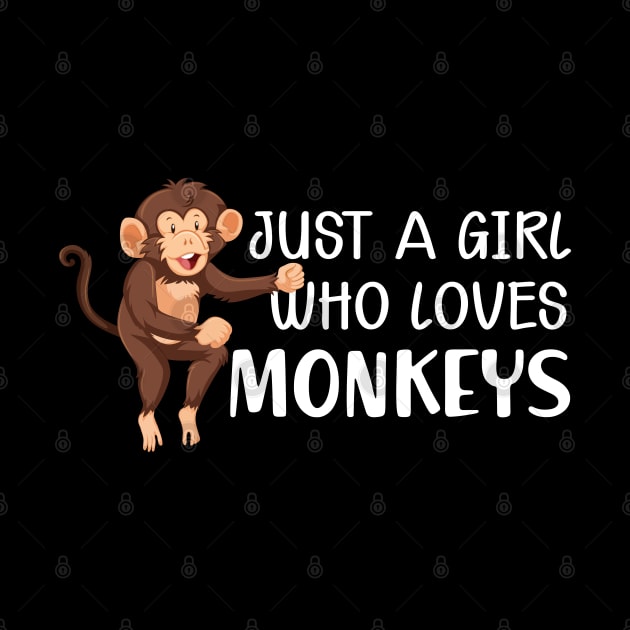 Monkey Girl - Just a girl who loves monkeys by KC Happy Shop