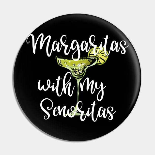 Margaritas With My Senoritas Pin by DANPUBLIC