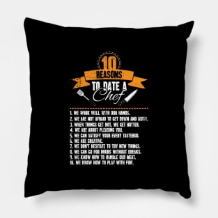 10 reasons to date a chef Pillow