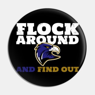 Flock Around And Find Out Pin