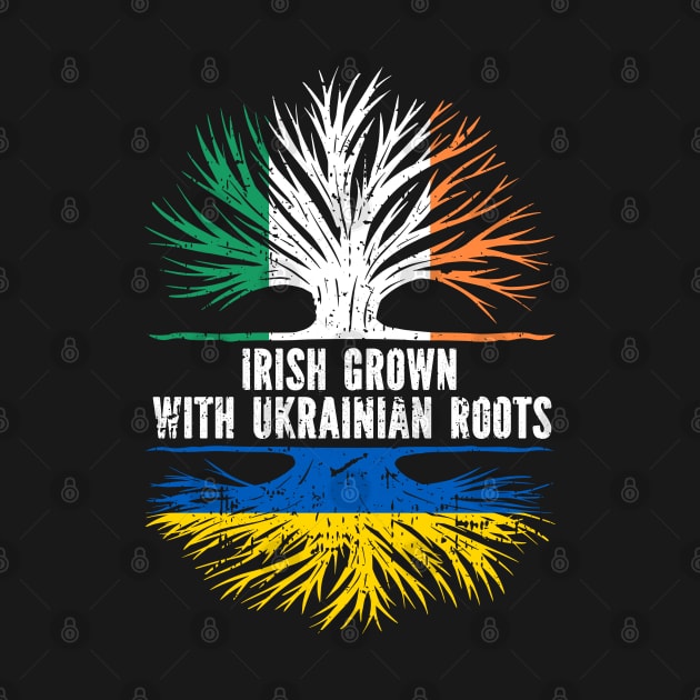 Irish Grown with Ukrainian Roots Flag by silvercoin