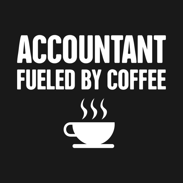 Accountant Fueled By Coffee by MeatMan