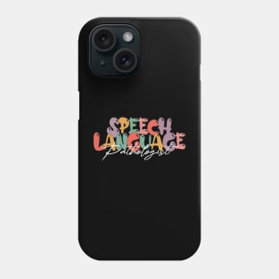 Speech Pathologist - Speech Language Pathologist Phone Case