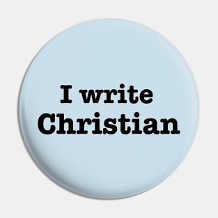 I Write Christian Pin