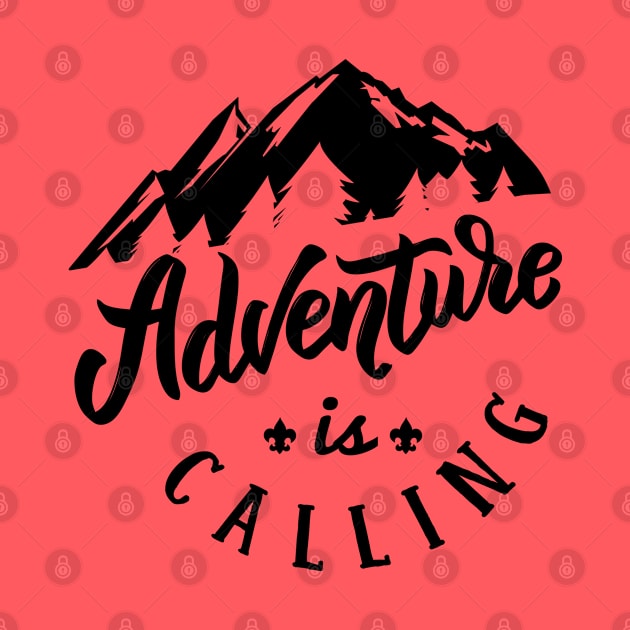 Adventure is Calling by radquoteshirts