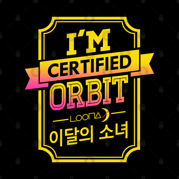 I'M CERTIFIED LOONA ORBIT by skeletonvenus