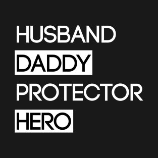 Husband Daddy Protector Hero T-Shirt