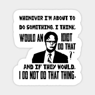 Dwight Schrute quote 1 Magnet