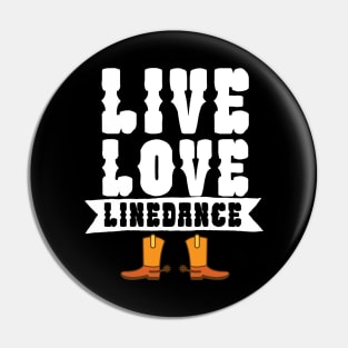 Live love linedance Pin