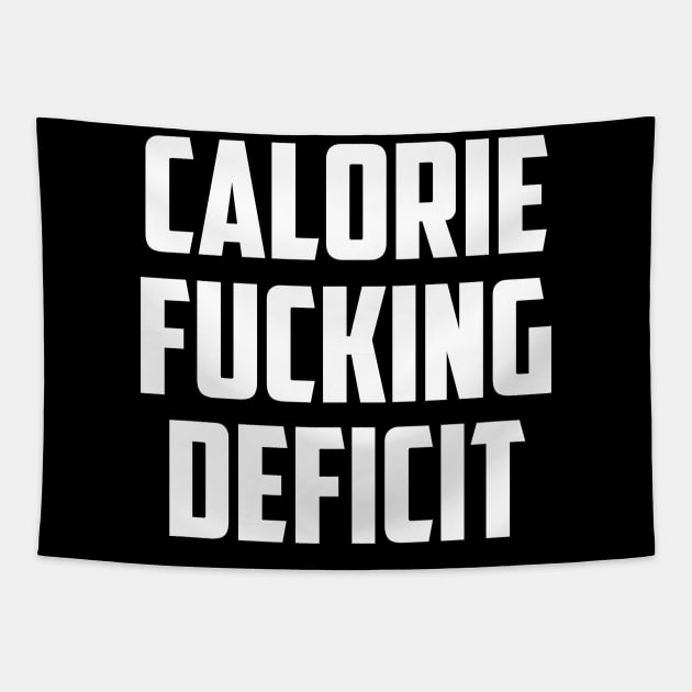 Calorie Fucking Deficit - Gym Workout Fitness Tapestry by fromherotozero