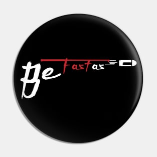 Be Fast as Bullet - Dark color Pin