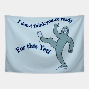 I don't think you're ready for this Yeti Tapestry