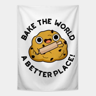 Bake The World A Better Place Cute Baking Pun Tapestry