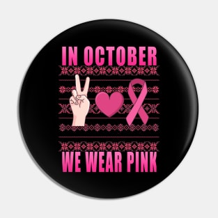 IN OCTOBER WE WEAR PINK Breast Cancer Awareness Pin