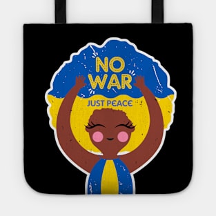 No War! Just peace in Ukraine Tote