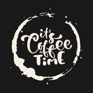 It's coffee time T-Shirt