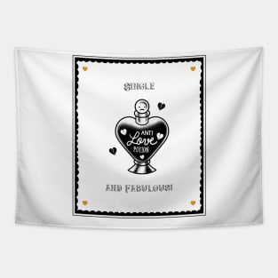 Single and Fabulous Love Potion Funny Valentines Day Anti Valentines Day Tapestry