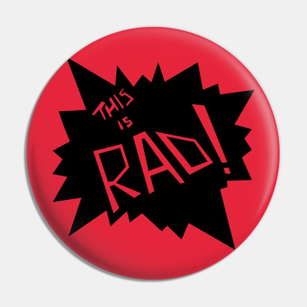 This Is Rad! Podcast Pin by This is Rad!