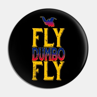 FLY DUMBO FLY Pin