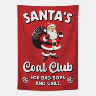 Santa's Coal Club - For Naughty Boys and Girls Tapestry