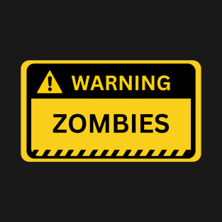 zombies- yellow warning sign T-Shirt