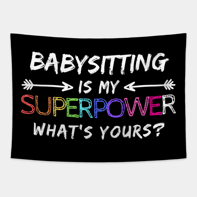 Babysitter Superhero Women Cute Funny Fun Happy Hero Spiritual Motivational Inspirational Spirituality Positive Gift Tapestry by EpsilonEridani