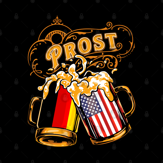 Oktoberfest Wiesn Prost Deutschland - USA by TonTomDesignz